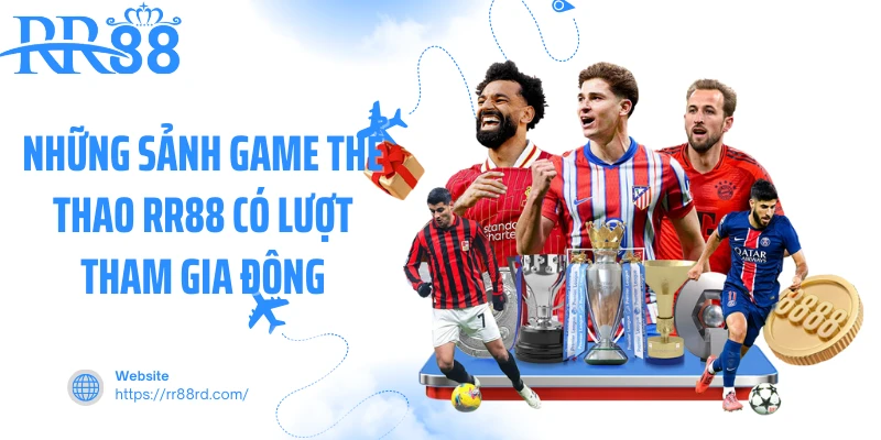 Những sảnh game thể thao RR88 có lượt tham gia đông